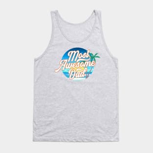 Most Awesome Dad Father's Day Calligraphy with Tropical Background Tank Top